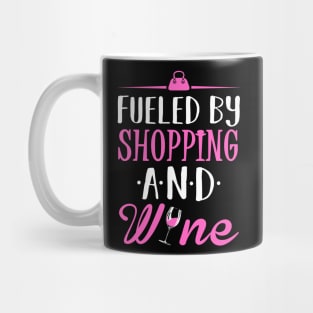 Fueled by Shopping and Wine Mug